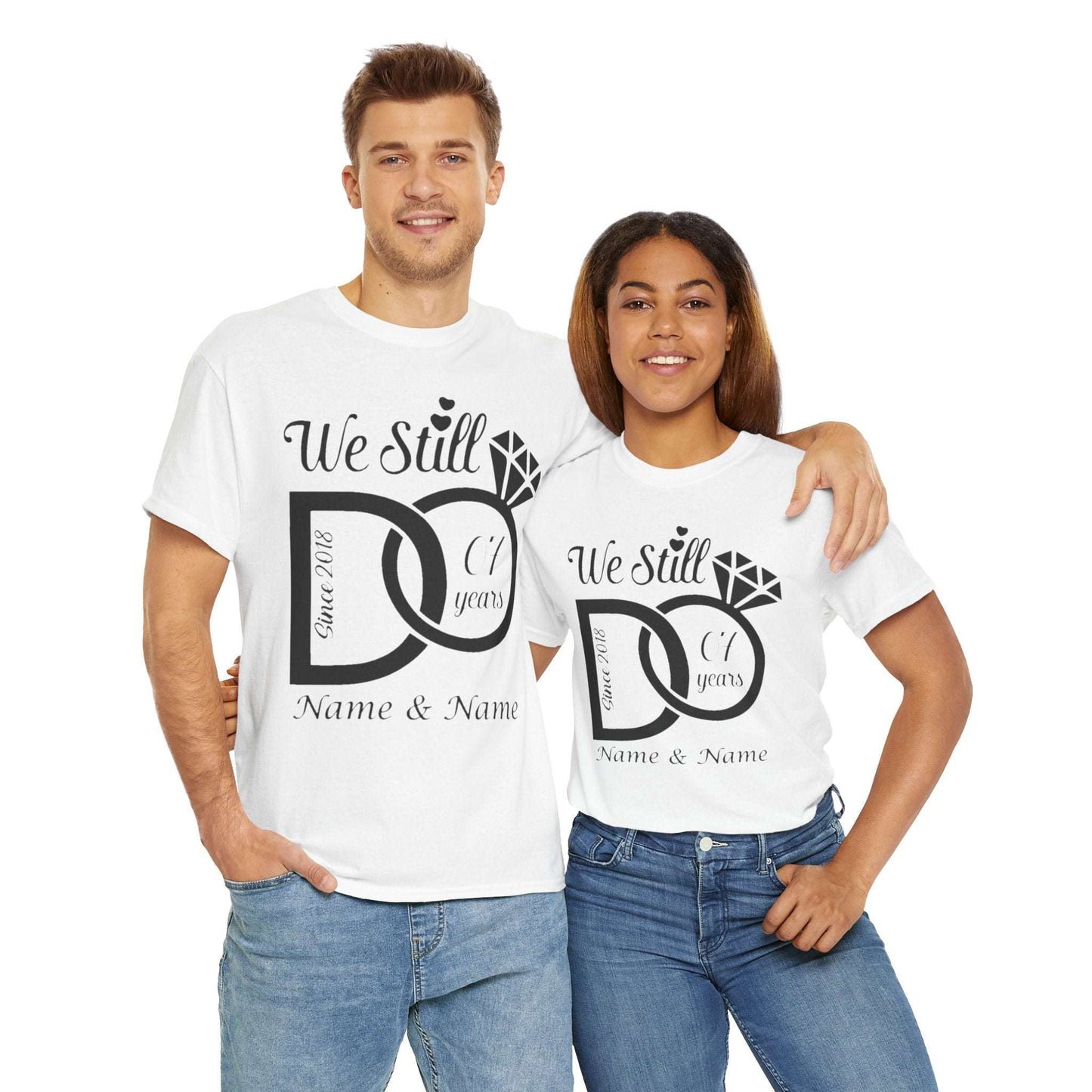 Unisex Cotton Tee - "We Still Do" Anniversary Shirt