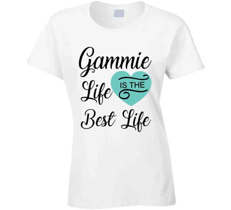 Gammie Life Teal T Shirt