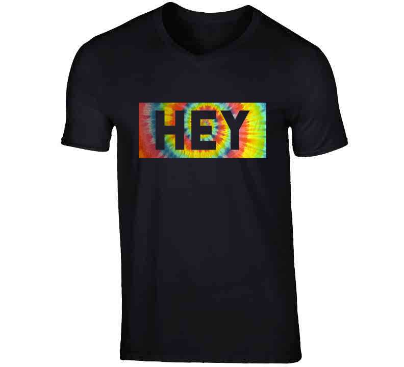 Hey T Shirt