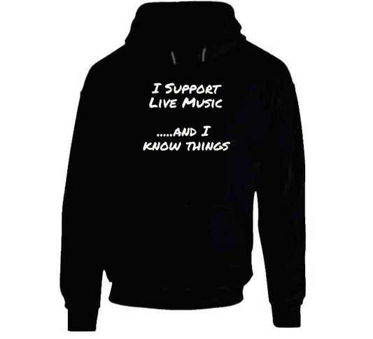 Live Music And I Know Things T Shirt