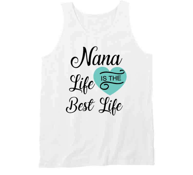 Nana Life Teal T Shirt