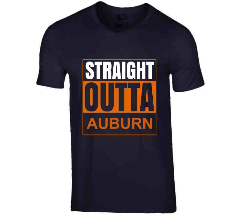 Straight Outta Auburn T Shirt
