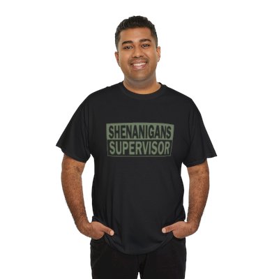 Shenanigans Supervisor Cotton Tee - Fun and Casual Wear