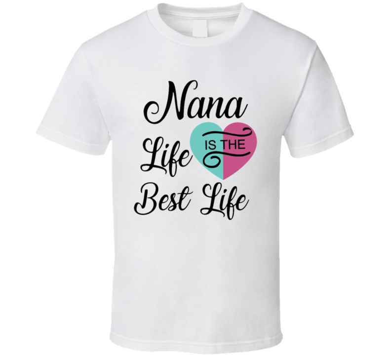 Nana Life Both T Shirt