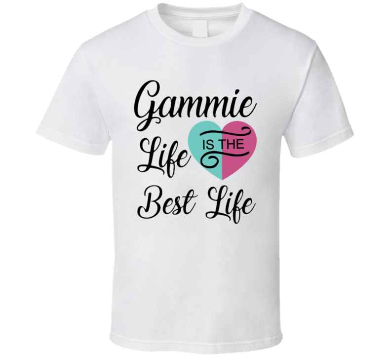 Gammie Life Both T Shirt