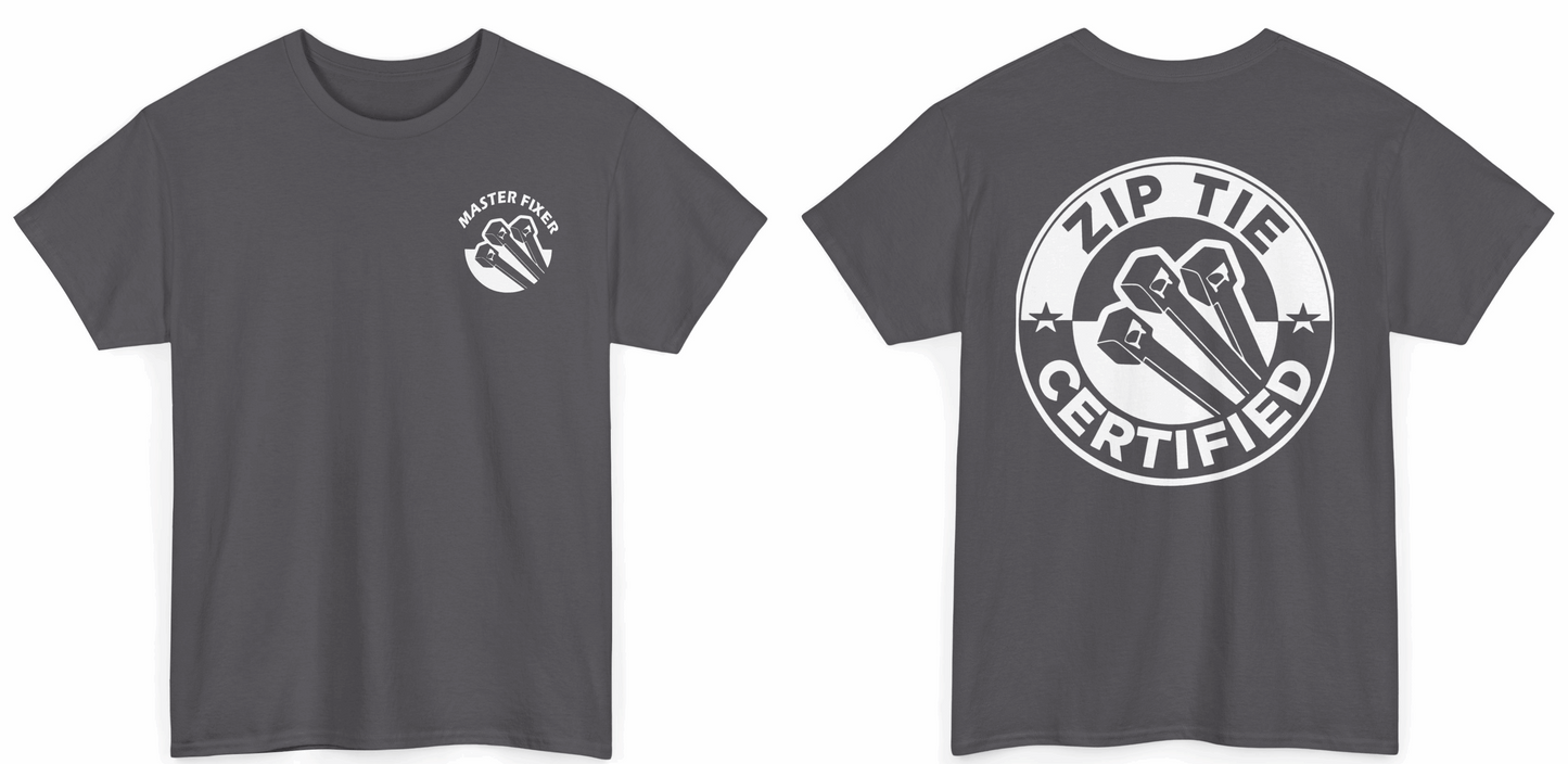 "Master Fixer" - Zip Tie Certified Graphic Shirt