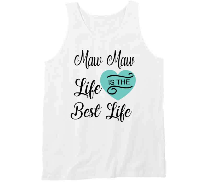 Maw Maw Life Teal T Shirt