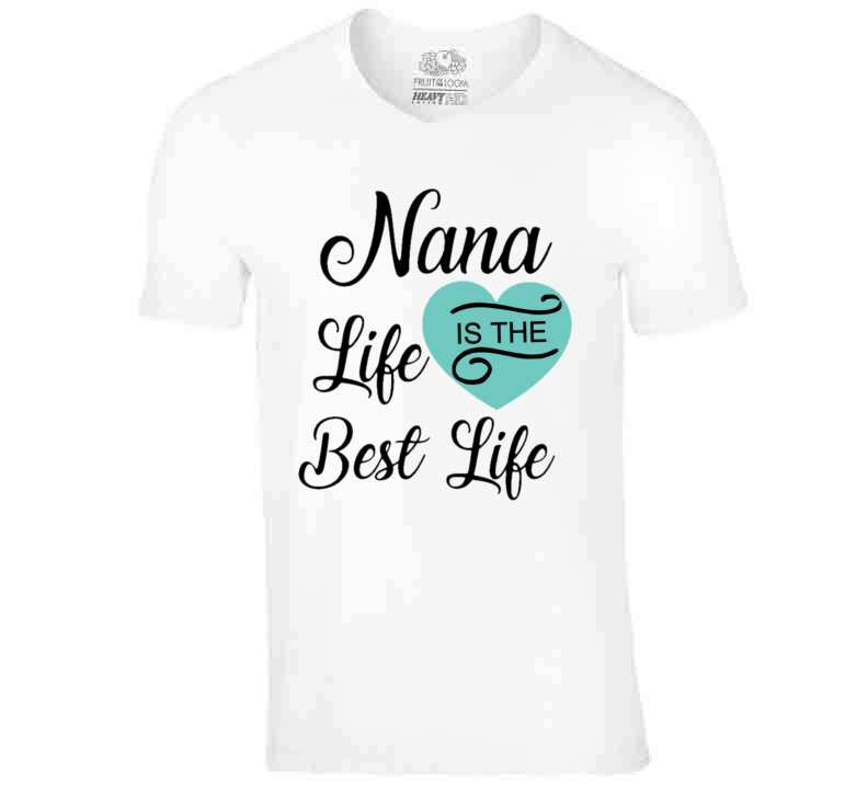Nana Life Teal T Shirt