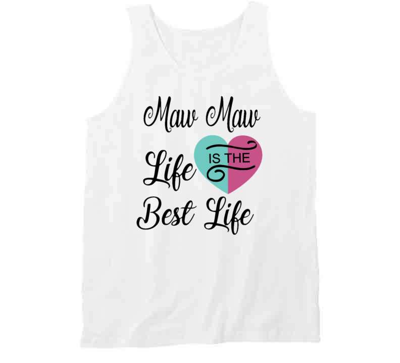 Maw Maw Life Both T Shirt