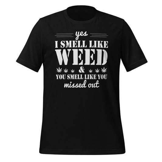 Yes I Smell Like T-Shirt