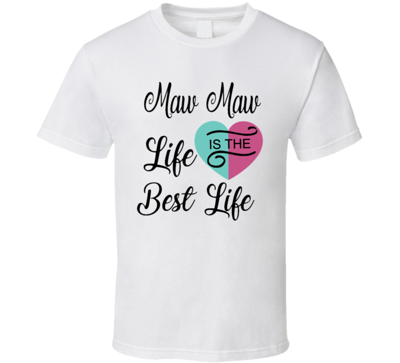 Maw Maw Life Both T Shirt