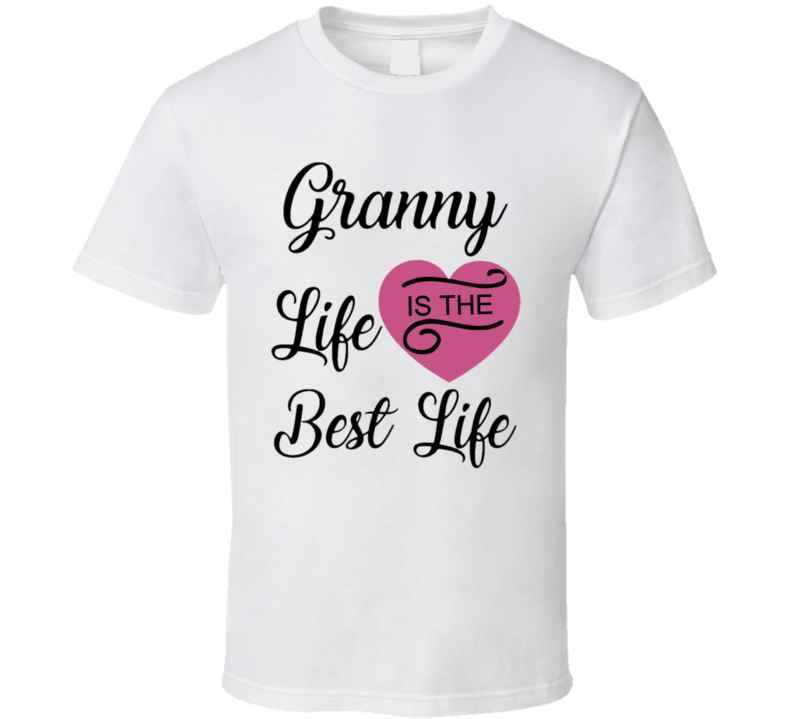 Granny Life Pink T Shirt