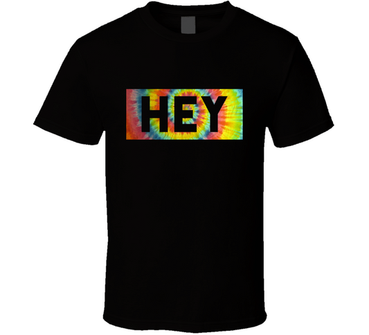 Hey T Shirt